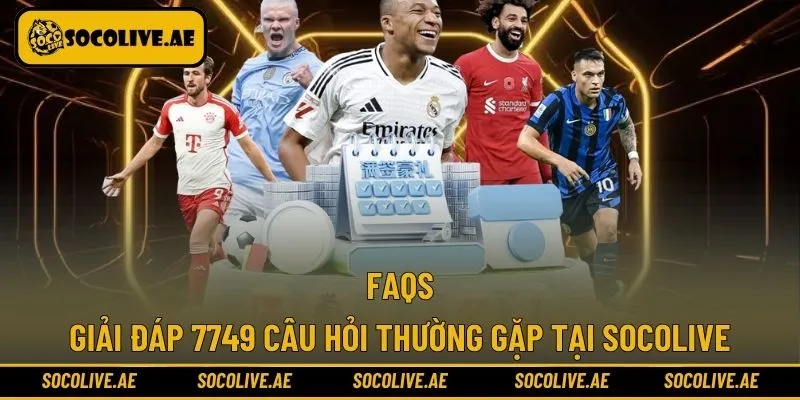 Giải đáp faq khi tham gia trang Socolive