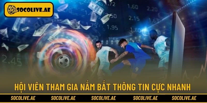 Hội viên tham gia nắm bắt thông tin cực nhanh